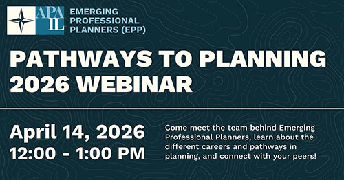 [Duplicate] 4/14/26 APA-IL "Pathways to Planning" Career Webinar